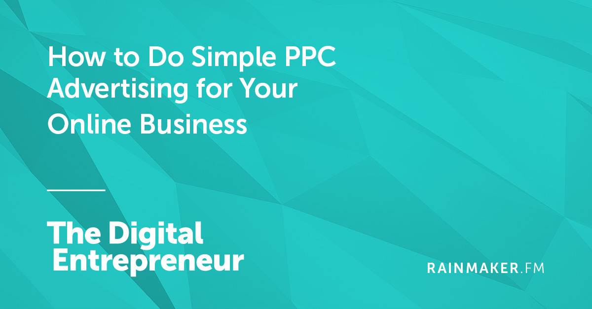 How to Do Simple PPC Advertising for Your Online Business