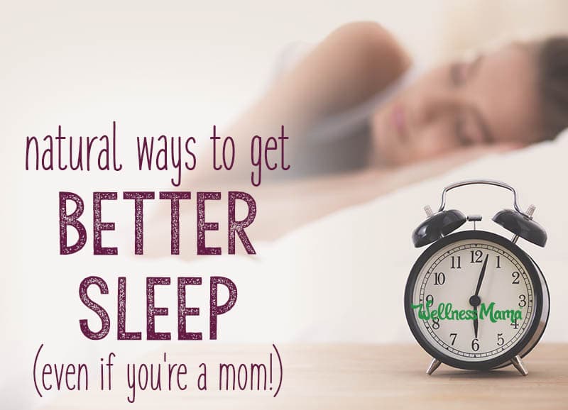 Natural Ways to Get Better Sleep -Even If You're a Mom