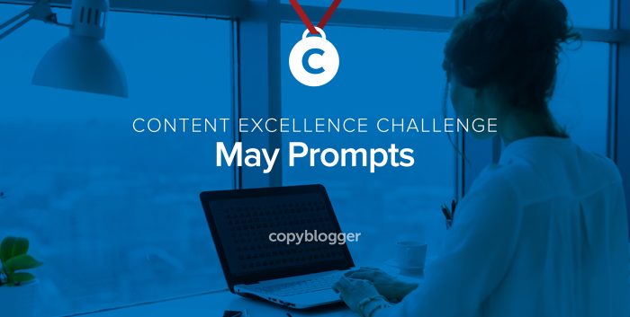 Content Excellence Challenge: May Prompts