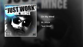 New Music: Mr. Mince – On My Mind 