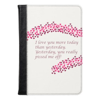I Love You More Today Kindle Case