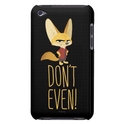 Don't Even! iPod Touch Case-Mate Case