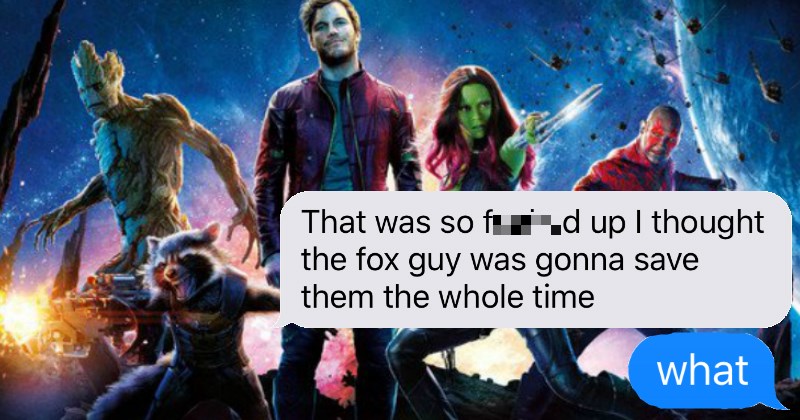 Guys sister goes to Guardians of the Galaxy and goes into the wrong movie on accident, instead watches Aliens.