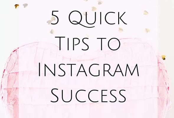 5 Quick Tips to Instagram Success Instagram marketing tips