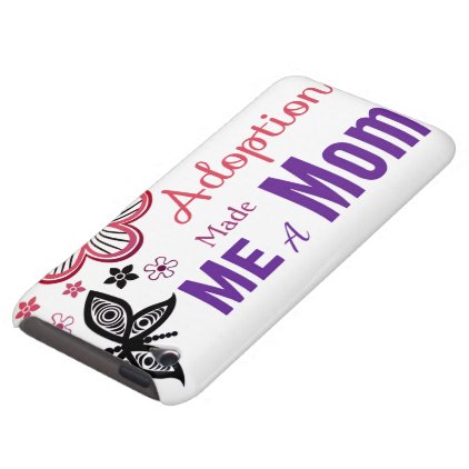 Adoption Made Me a Mom Barely There iPod Case