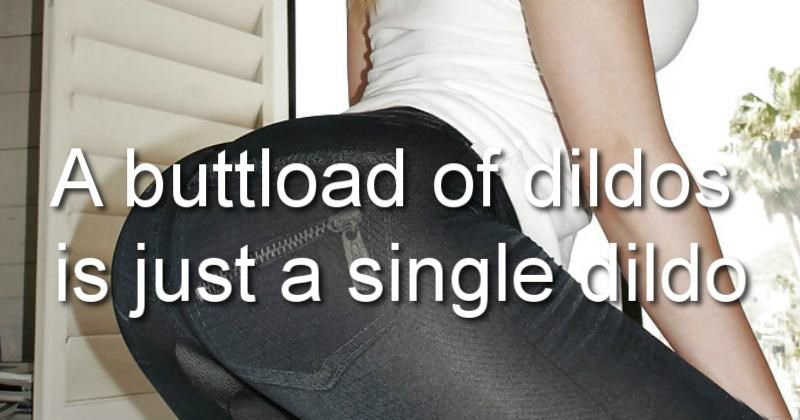 a buttload of dildos is just a single dildo - cover image for a list of dirty shower thoughts