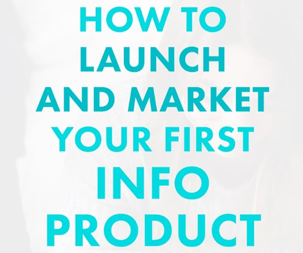 How to Launch and Market Your First Info Product