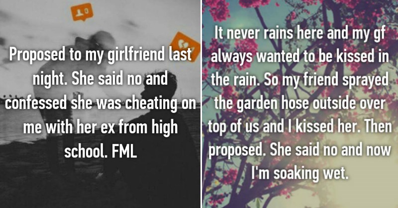 Proposal fails from Whisper app secrets. One of someone who proposed to his girlfriend and she confessed on cheating on him, another that made fake rain to set the mood, got shot down and left standing their soaking wet.