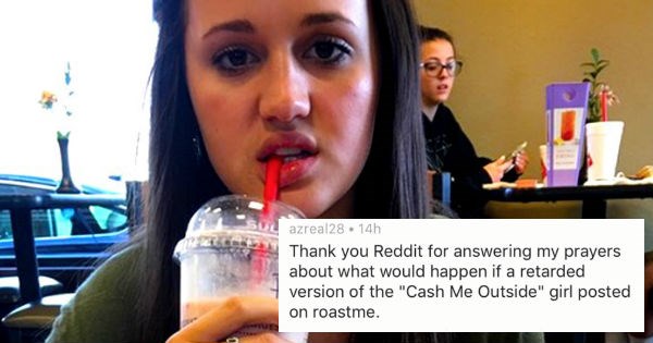 Girl thinks that she's too pretty to get insulted and the internet proves her wrong in Reddit roast.