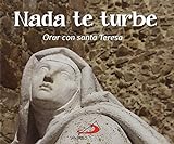 Nada te turbe: Orar con santa Teresa (Brotes)