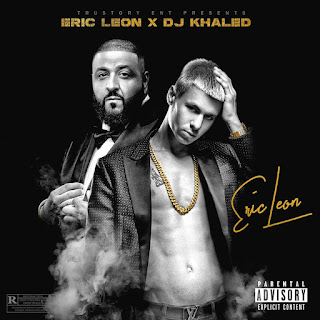 New Music: Eric Leon And DJ Khaled – Give It Up
