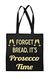 Vergessen Brot Prosecco Einkaufstasche Shopper Tote Tasche für Life Drink Wine