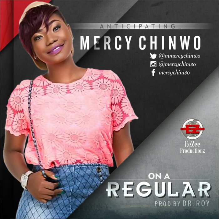 Gospel Music: Mercy Chinwo - On a Regular [Prod. by Dr Roy]