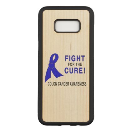 Colon Cancer Awareness: Fight for the Cure! Carved Samsung Galaxy S8+ Case