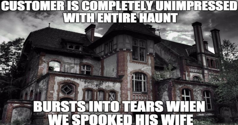 Work stories from someone who worked at a full-contact haunted house.
