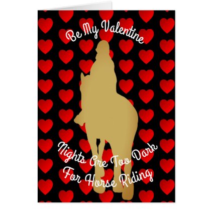 Valentine Nights Are Too Dark For Horse Riding Card