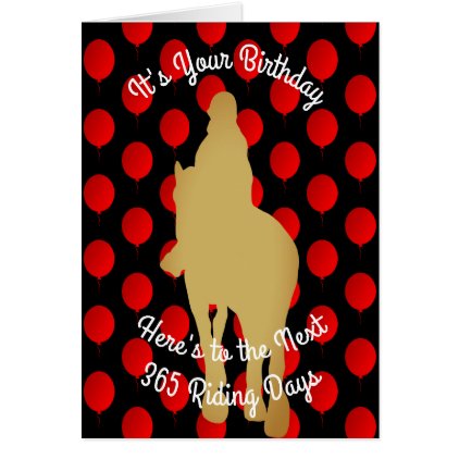 Birthday To The Next 365 Horse Riding Days Card