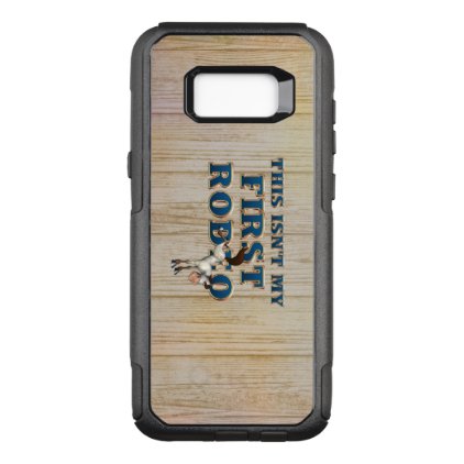 TEE Not My First Rodeo OtterBox Commuter Samsung Galaxy S8+ Case