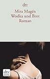 Wodka und Brot: Roman