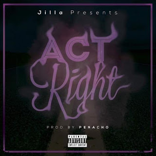 New Music: Jilla – Act Right
