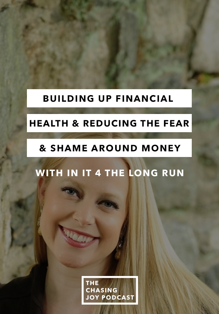 Building Up Financial Health and Reducing the Fear and Shame Around Money