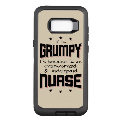 GRUMPY overworked underpaid NURSE (blk) OtterBox Defender Samsung Galaxy S8+ Case