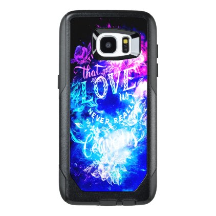 Creation's Heaven The Ones that Love Us OtterBox Samsung Galaxy S7 Edge Case