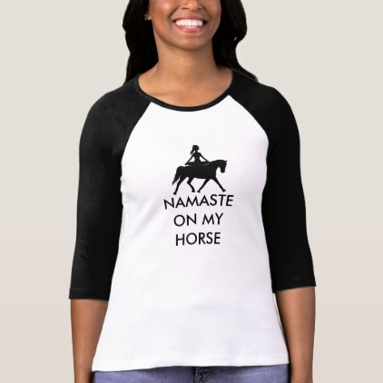 NAMASTE ON MY HORSE T-Shirt