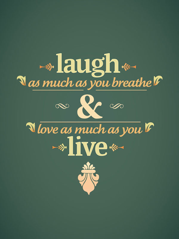 laugh__live_by_mazefall-d3f7x4j Typography posters: Tips, Best Practices, And 108 Examples