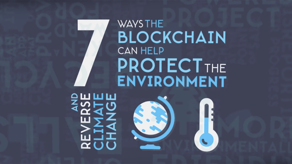 7 ways blockchain can protect environment mitigate climate change