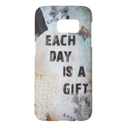 Collage Art With Each Day Is A Gift Quote Samsung Galaxy S7 Case