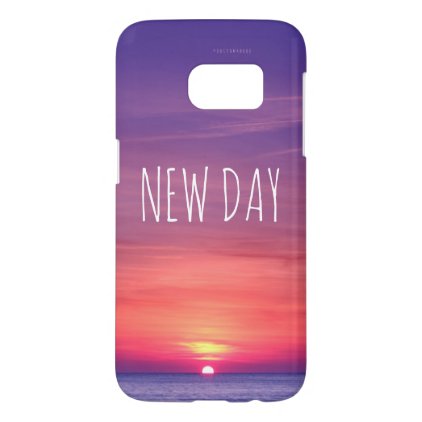 &quot;New Day&quot; Samsung Galaxy S7 Case