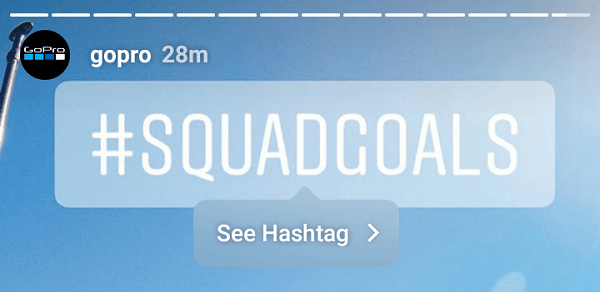 Tappable hashtag stickers can be used to promoted a branded campaign hashtag.