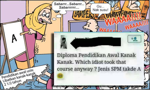 'Diploma Pendidikan Awal Kanak-Kanak? Which idiot took that course anyway?'