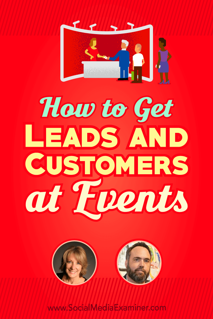 How to Grow Your Leads and Customers at Events featuring Emily Crume and Demian Ross on Social Media Examiner.