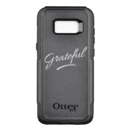 Grateful OtterBox Commuter Samsung Galaxy S8+ Case