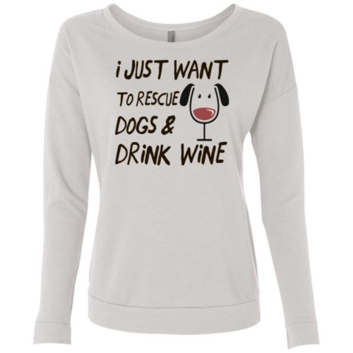 Rescue Dogs & Drink Wine Ladies’ Scoop Neck Sweatshirt
