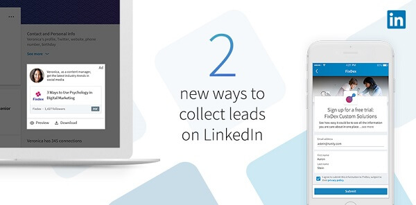 LinkedIn rolled out two new ways to collect leads with LinkedIn's new Lead Gen Forms for Sponsored Content.