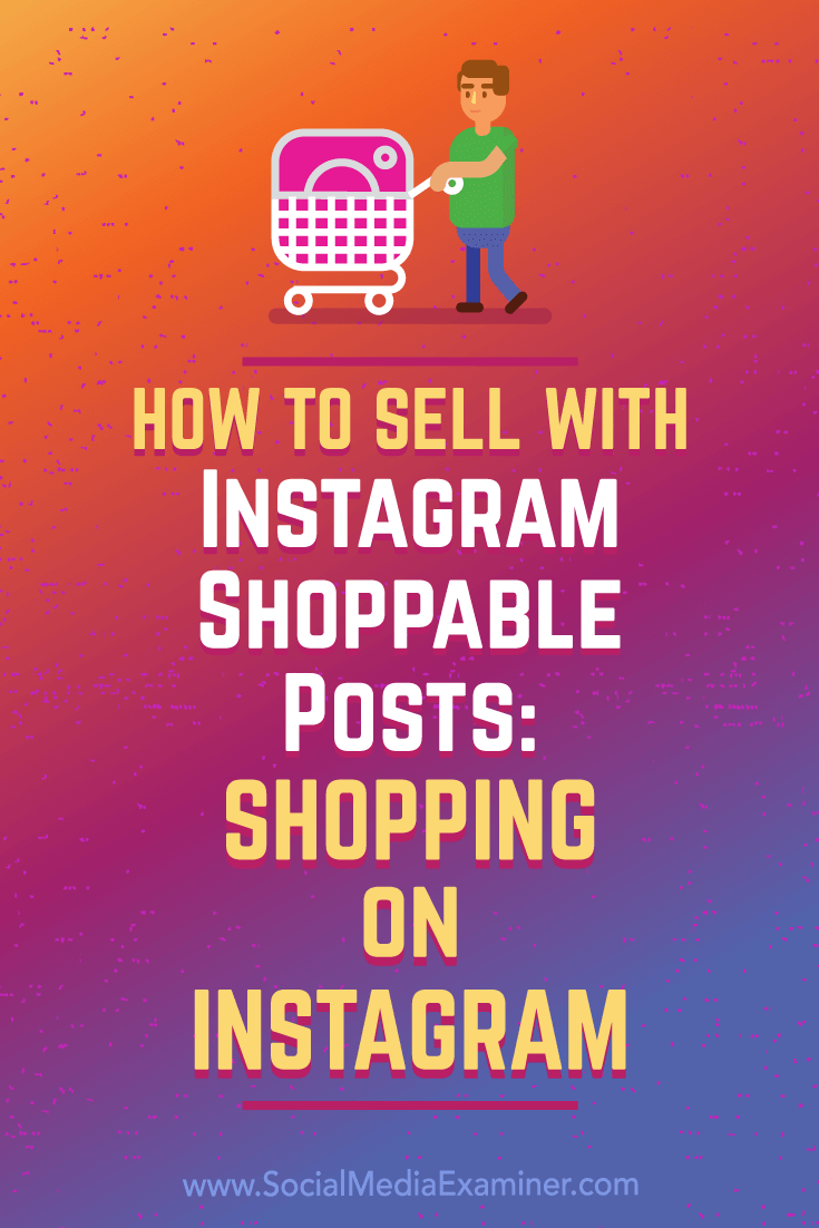 Discover how shoppable posts on Instagram work and the steps you can take to use them for your business.