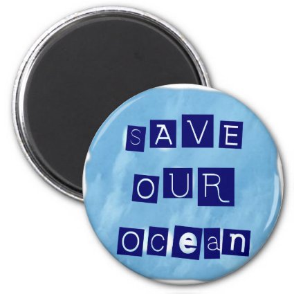 Save Our Ocean Watery Blue Background 2 Inch Round Magnet