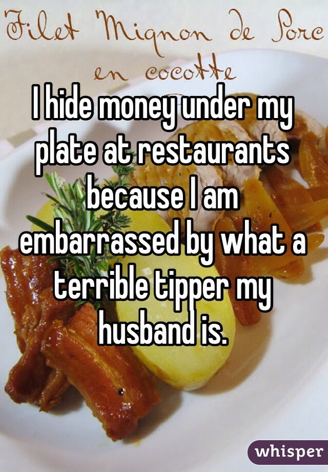 my husband, tipping, confession, relationship problems