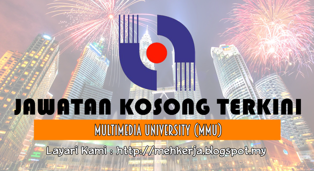 Jawatan Kosong Terkini 2016 di Multimedia University (MMU)